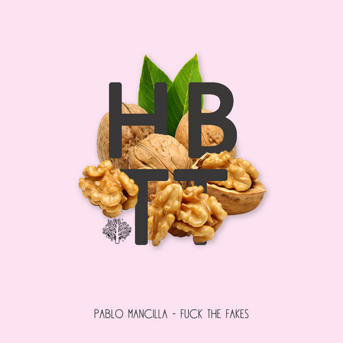 Pablo Mancilla - Fcuk The Fakes [HBT381]